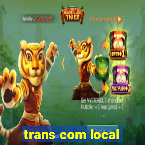 trans com local